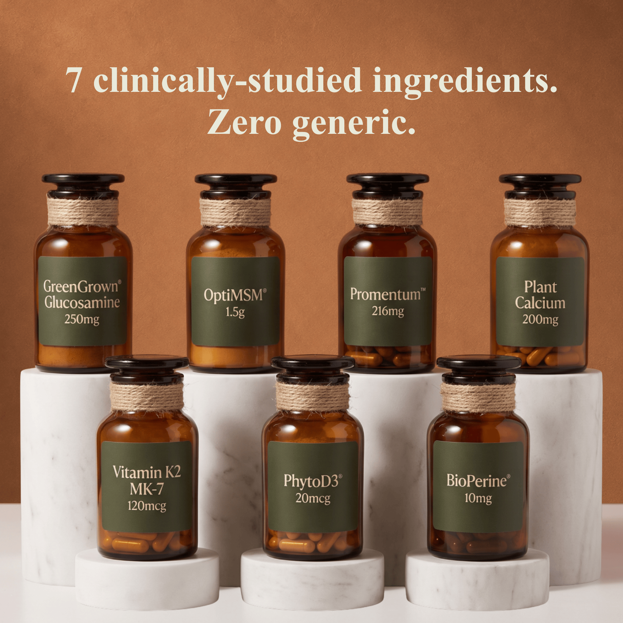 Seven clinically-studied ingredients, zero generic